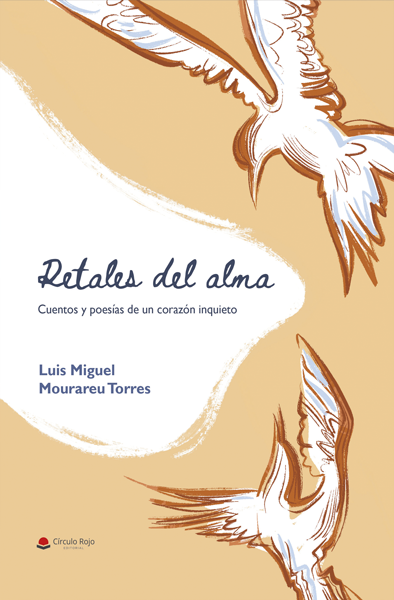 Mi libro "RETALES DEL ALMA". Cuentos y poesías.
