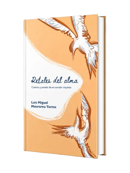 Libro Retales del alma de Luis Miguel Mourareu Torres